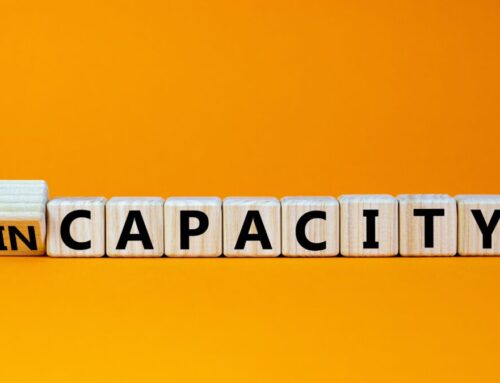 Hope for the Best, Plan for the Worst – Incapacity